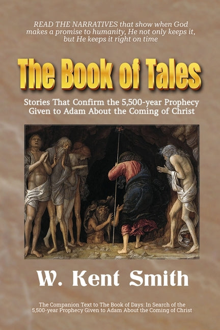 The Book of Tales: Stories That Confirm the 5,500-year Prophecy Given to Adam About the Coming of Christ