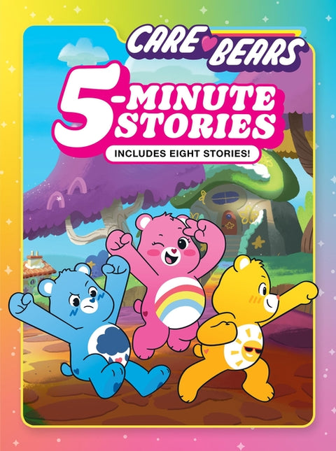 Care Bears 5-Minute Stories: Includes Eight Stories! by Doyle, Bill