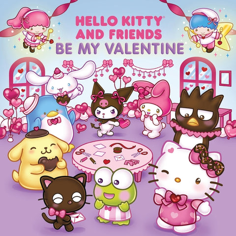 Hello Kitty and Friends Be My Valentine by Hagan, Merrill