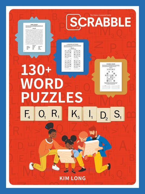 Scrabble: 130+ Word Puzzles for Kids by Long, Kim