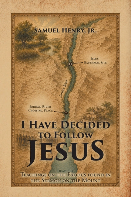 I Have Decided to Follow Jesus: Teachings on the Exodus Found in the Sermon on the Mount