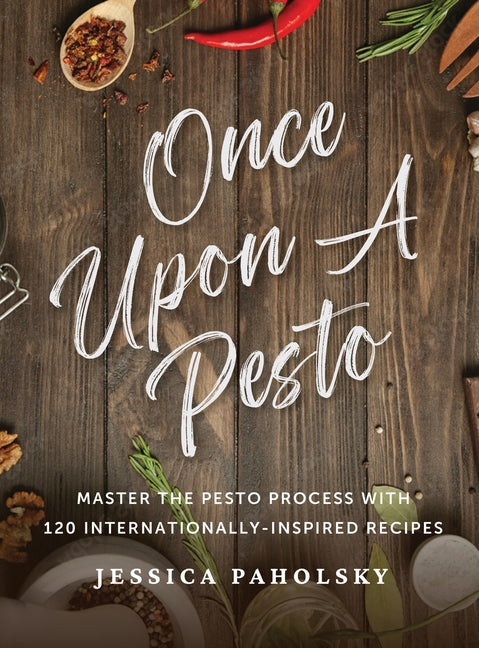 Once Upon a Pesto by Paholsky, Jessica