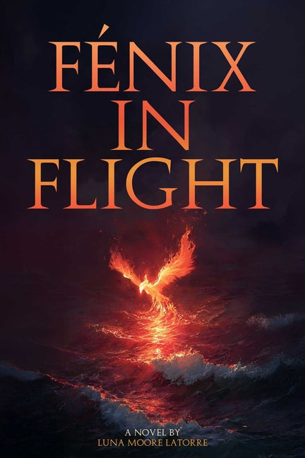 Fénix in Flight by Luna, Latorre Moore