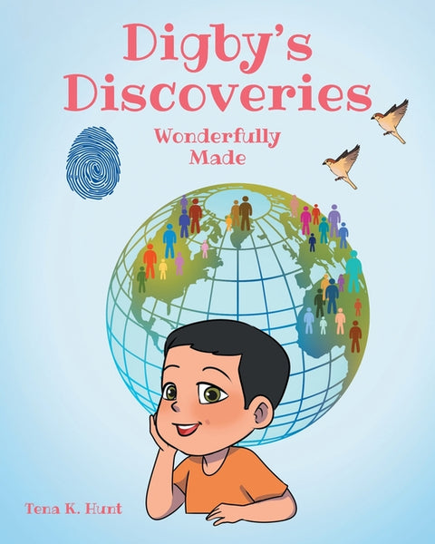 Digby's Discoveries: Wonderfully Made by Hunt, Tena K.