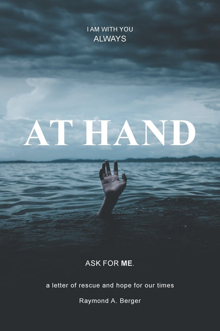 At Hand: A letter of rescue and hope for our times