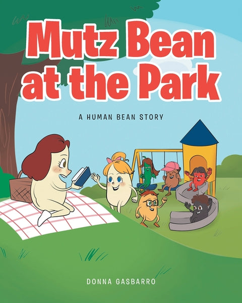 Mutz Bean at the Park: A Human Bean Story