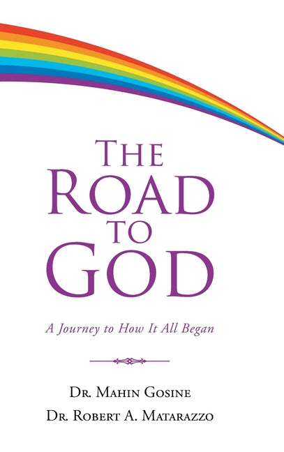 The Road to God: A Journey to How It All Began