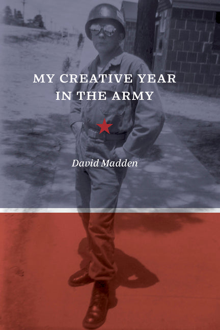 My Creative Year in the Army by Madden, David