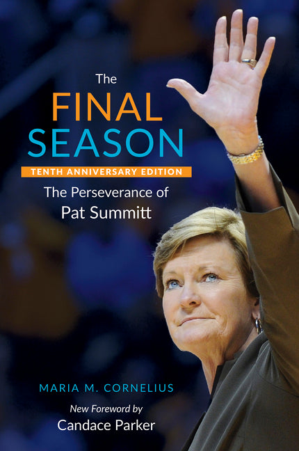 The Final Season: The Perseverance of Pat Summitt