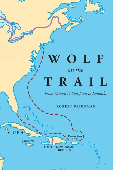 Wolf on the Trail: From Miami to San Juan to Loisaida