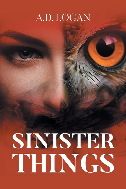 Sinister Things by Logan, A. D.