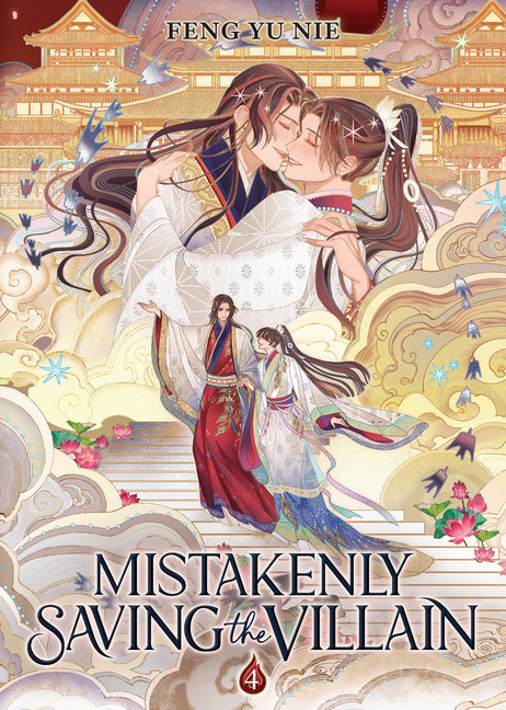 Mistakenly Saving the Villain (Novel) Vol. 4 by Feng Yu Nie