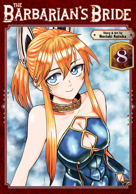The Barbarian's Bride Vol. 8 by Kotoba, Noriaki
