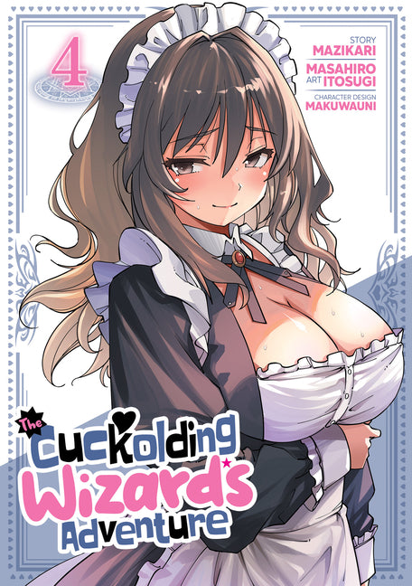 The Cuckolding Wizard's Adventure Vol. 4 by Mazikari
