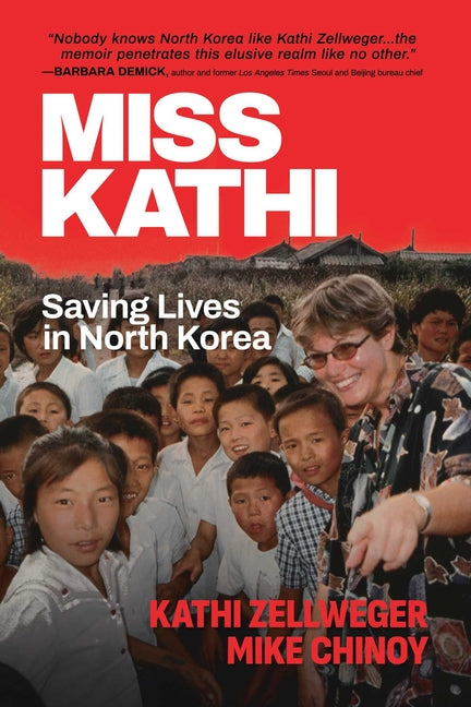 Miss Kathi: Saving Lives in North Korea