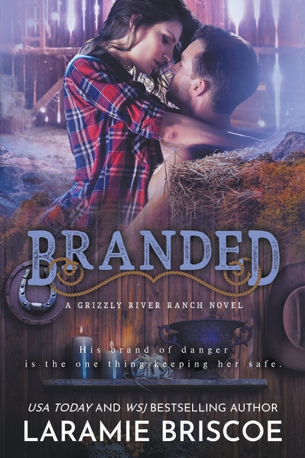 Branded: A Small Town Forced Proximity Western Romance by Briscoe, Laramie