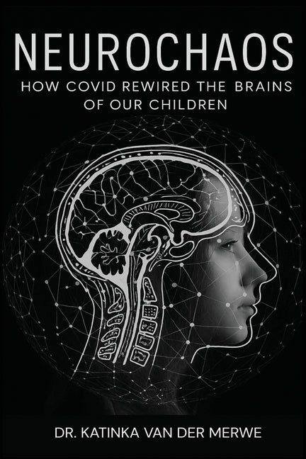 Neurochaos: How COVID Rewired The Brains Of Our Children