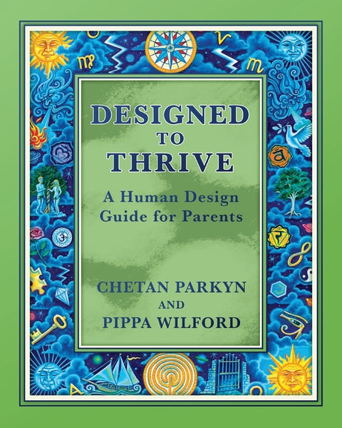 Designed to Thrive: A Human Design Guide for Parents
