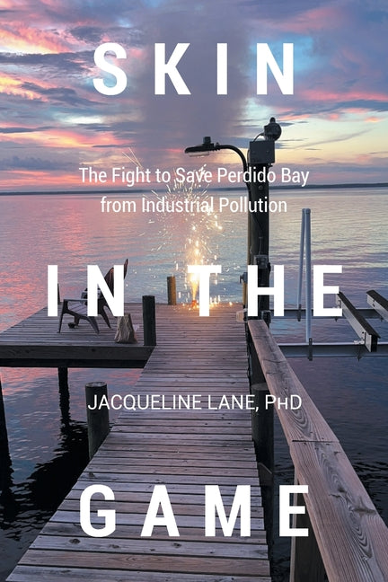 Skin in the Game: The Fight to Save Perdido Bay from Industrial Pollution