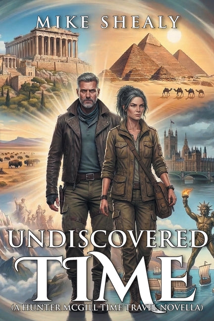 Undiscovered Time: (A Hunter McGill Time Travel Novella) by Shealy, Mike