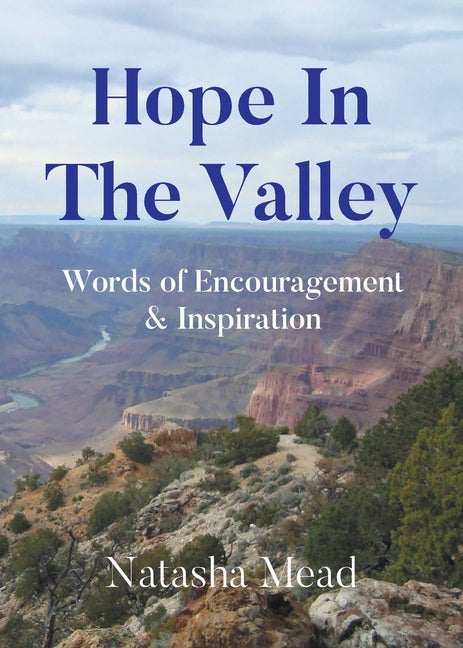 Hope in the Valley: Words of Encouragement and Inspiration