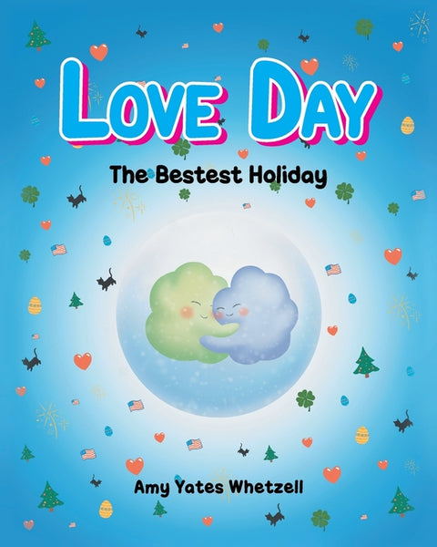 Love Day: The Bestest Holiday
