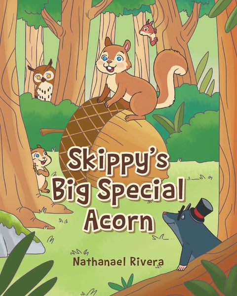Skippy's Big Special Acorn by Rivera, Nathanael