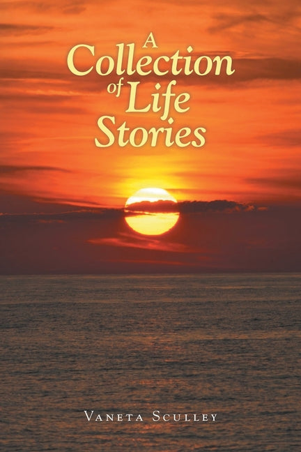 A Collection of Life Stories