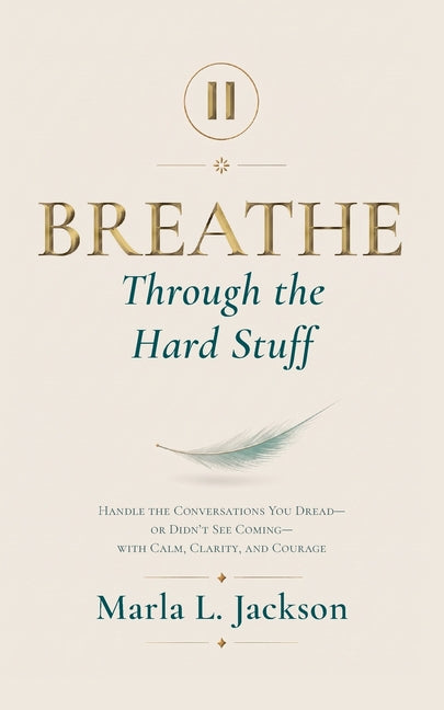 Breathe Through the Hard Stuff