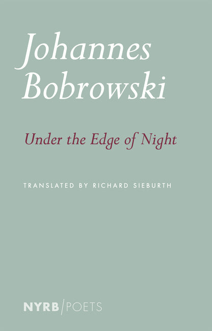 Under the Edge of Night by Bobrowski, Johannes