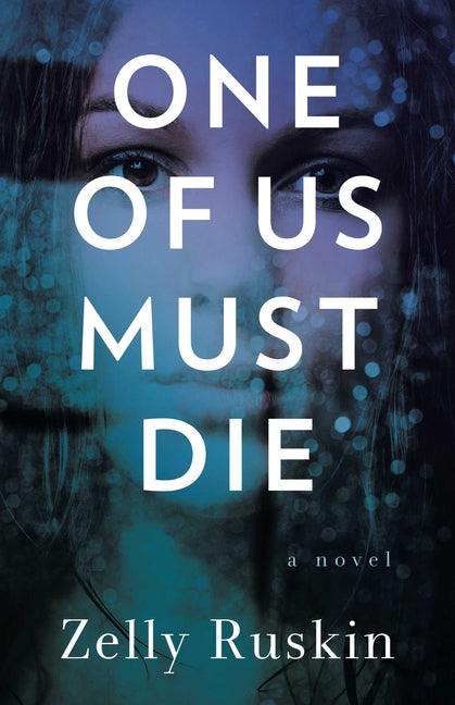 One of Us Must Die by Ruskin, Zelly