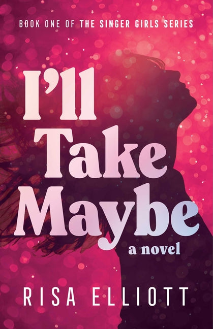 I'll Take Maybe by Elliott, Risa