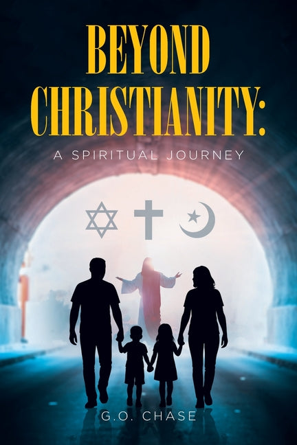 Beyond Christianity: A Spiritual Journey