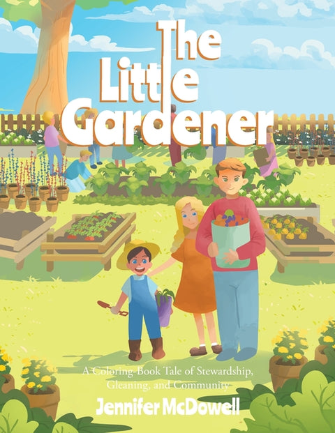 The Little Gardener: A Coloring-Book Tale of Stewardship, Gleaning, and Community