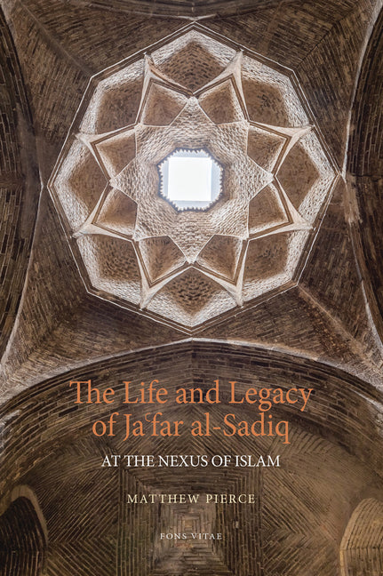 The Life and Legacy of Jafar Al-Sadiq: At the Nexus of Islam