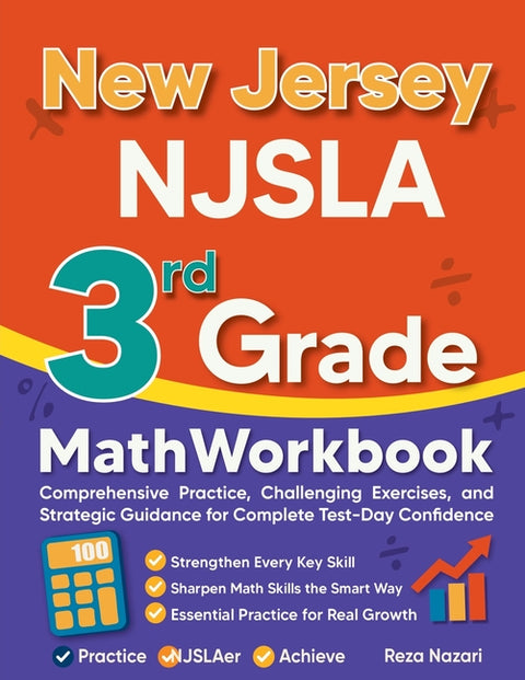 New Jersey NJSLA 3rd Grade Math Workbook: Comprehensive Practice, Challenging Exercises, and Strategic Guidance for Complete Test-Day Confidence