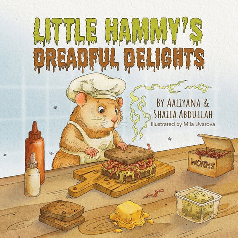 Little Hammy's Dreadful Delights by Abdullah, Aaliyana