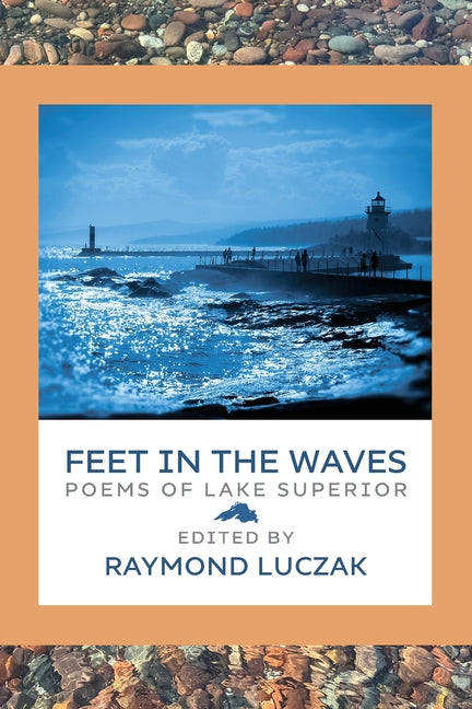 Feet in the Waves: Poems of Lake Superior