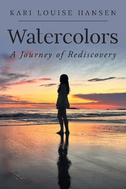 Watercolors: A Journey of Rediscovery