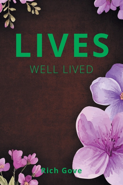 Lives Well Lived by Gove, Rich