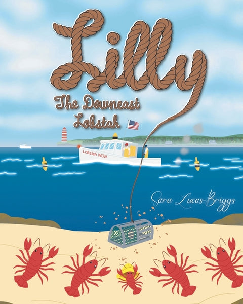 Lilly The Downeast Lobstah by Lucas-Briggs, Sara