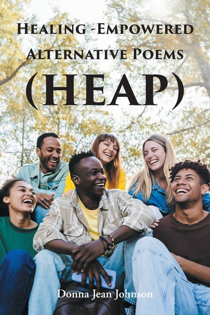 Healing-Empowered Alternative Poems (HEAP)