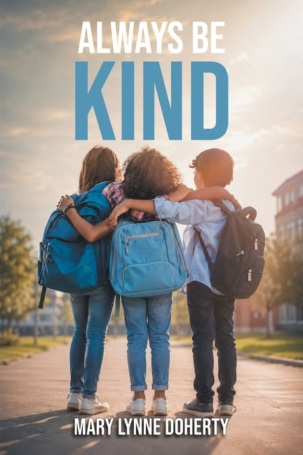 Always Be Kind by Doherty, Mary Lynne