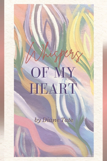 Whispers of My Heart by Tate, Diane