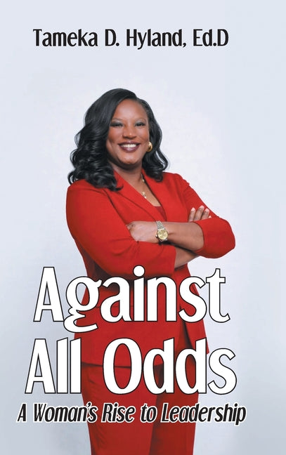 Against All Odds: A Woman's Rise to Leadership
