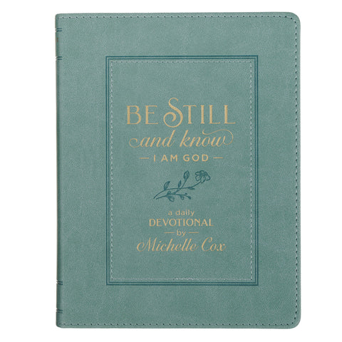 Be Still and Know I Am God: A Daily Devotional by Cox, Michelle