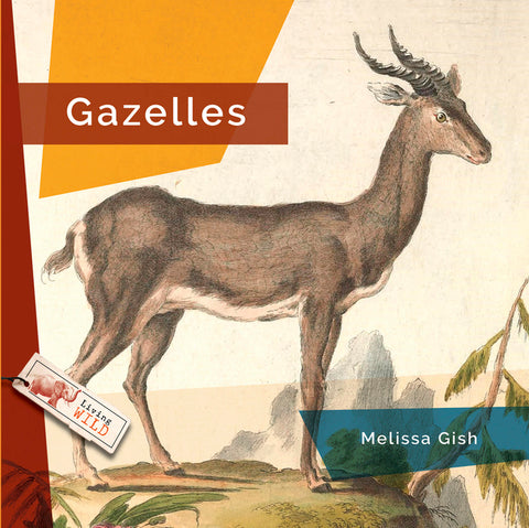 Gazelles by Gish, Melissa