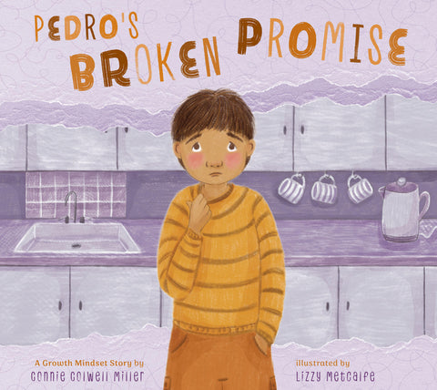 Pedro's Broken Promise: A Growth Mindset Story