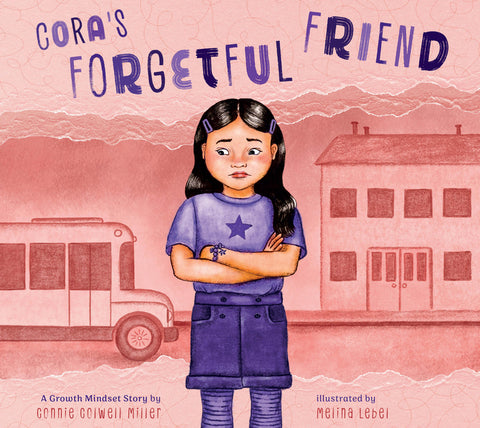 Cora's Forgetful Friend: A Growth Mindset Story
