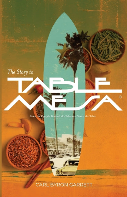 The Story to Table Mesa: From the crumbs beneath the table to a seat at the table